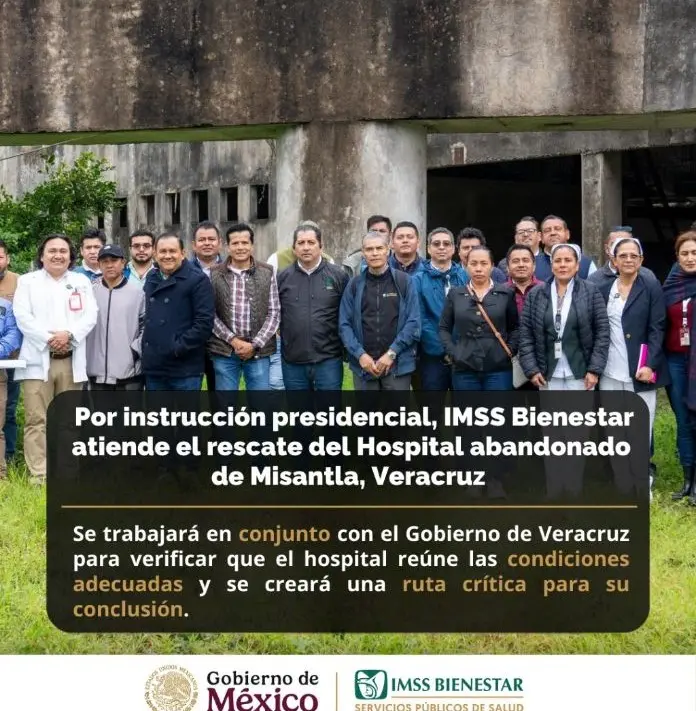 "Bajo Instrucción Presidencial, IMSS Bienestar Rescata Hospital en Misantla", instrucción de la Presidenta Claudia Sheinbaum Pardo